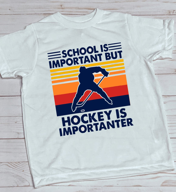 School is important but hockey is importanter T Shirt