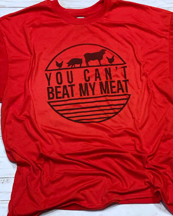 You can’t beat my meat tee shirt