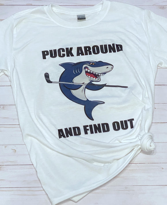 Puck around and find out t shirt
