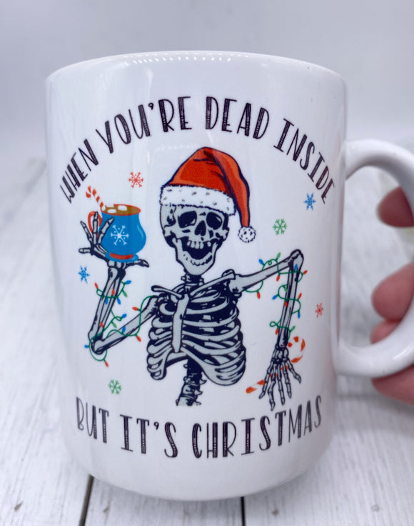 When you are dead inside but it’s Christmas coffee mug