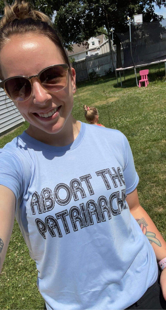 Abort the patriarchy T-Shirt