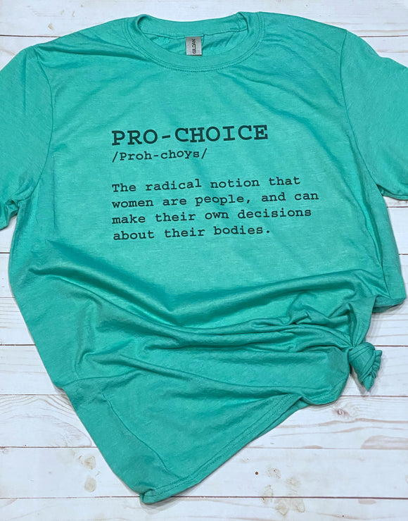 Pro choice tee shirt shown on heather seafoam green
