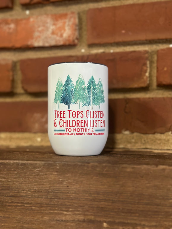 Tree tops glisten wine tumbler