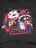 Stay Trashy T Shirt