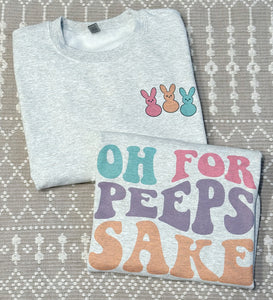 Oh for peeps sake crewneck sweatshirt