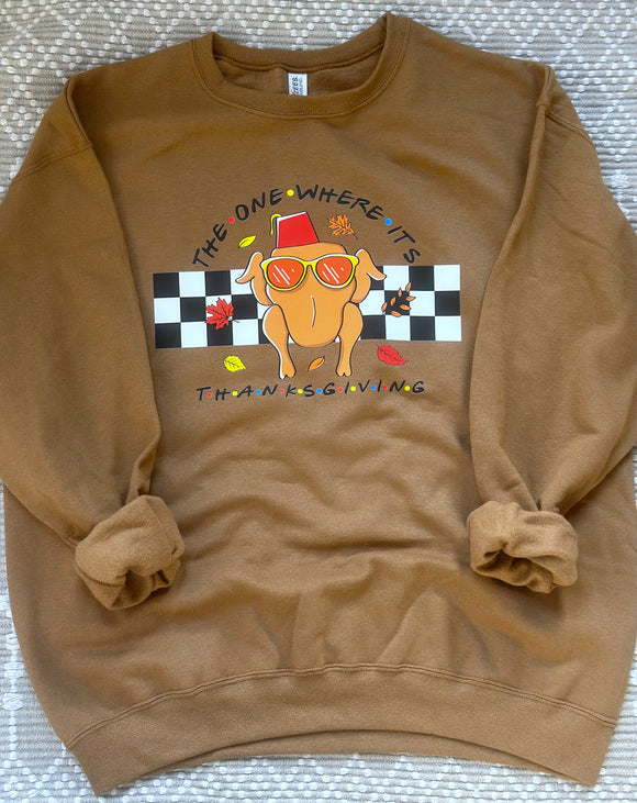 The one where its thanksgiving crewneck sweatshirt