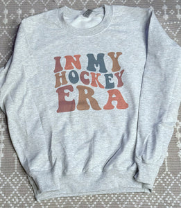 In my hockey era grey sweatshirt