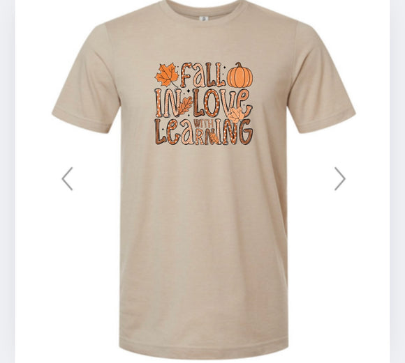 Fall in love with learning tshirt