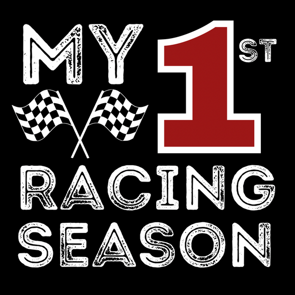 My first racing season birthday T-Shirt