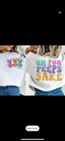 Oh for peeps sake crewneck sweatshirt