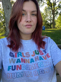 Girls just wanna have fundamental human rights tee shirt