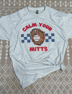 Calm your mitts T Shirt