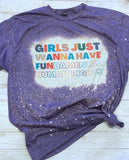 Girls just wanna have fundamental human rights tee shirt