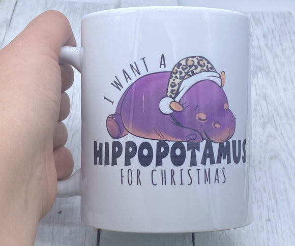 I want a hippopotamus for Christmas coffee mug