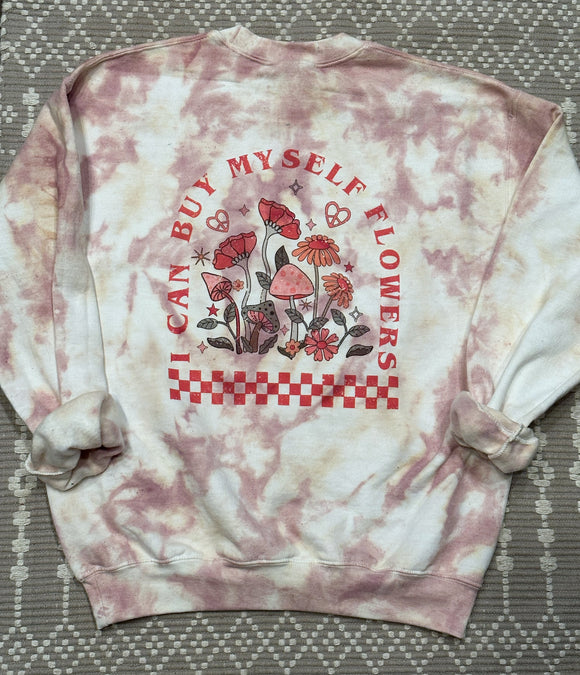 I can buy myself flowers Sweatshirt