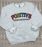 Positive reinforcement Sweatshirt