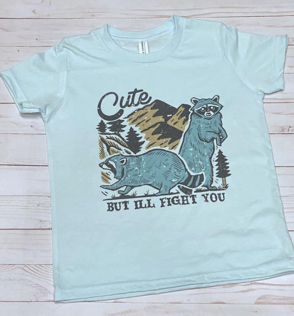 Cute but I’ll fight you T shirt