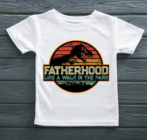 Fatherhood a walk in the park T Shirt