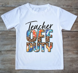 teacher off duty t shirt