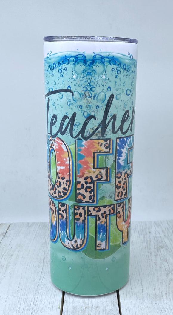 Teacher off duty 20oz skinny tumbler