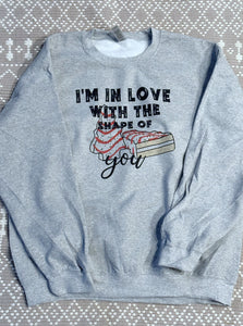 In love with the shape of you crewneck Sweatshirt